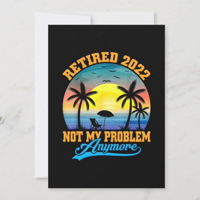 Retired 2022 Not My Problem Anymore Funny Retired Thank You Card (Front)