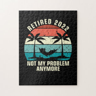 Retired 2022 Not My Problem Anymore Retirement Jigsaw Puzzle
