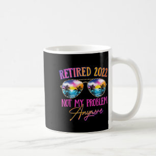 Retired 2022 Not My Problem Anymore Vintage Summer Coffee Mug