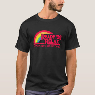 Retired 2022 Ready '22 Relax 80s Tv Style Rainbow T-Shirt