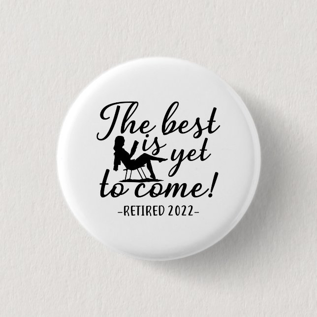 Retired 2022 Retirement Gift For Men & Women Funny 3 Cm Round Badge (Front)