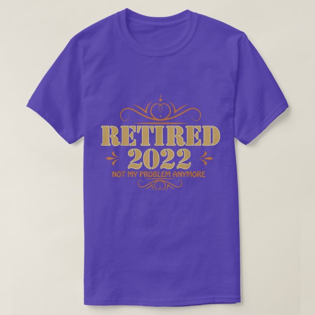 Retired 2022, RetirementFor Men & Women, Funny1789 T-Shirt (Design Front)