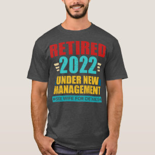 Retired 2022 under new management retro T-Shirt