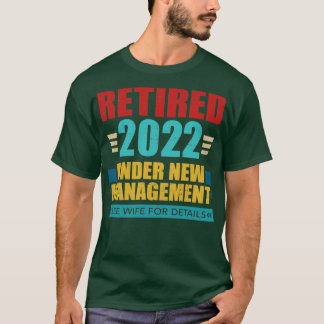 Retired 2022 under new management retro T-Shirt