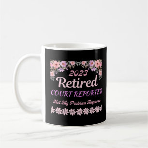 Retired 2023 Court reporter retirement for women Coffee Mug