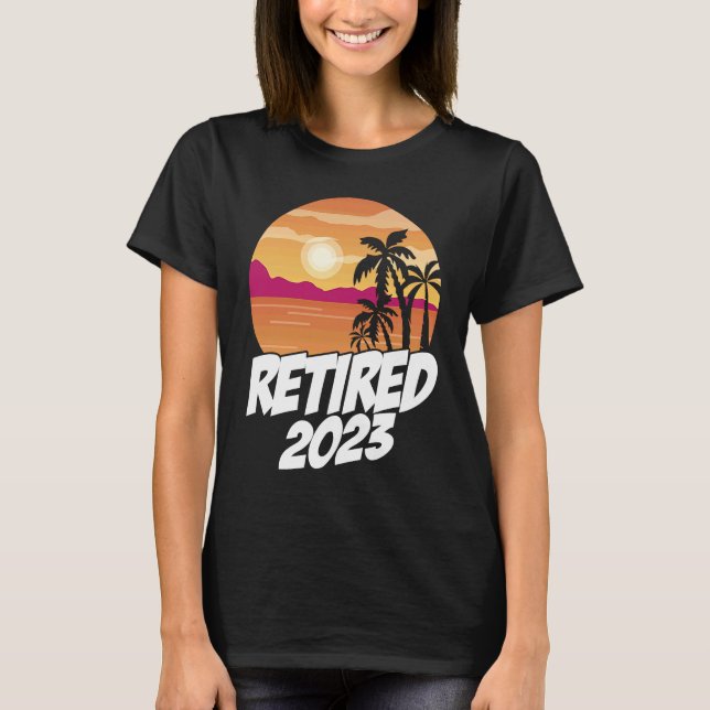Retired 2023 Graphic Retirement Retired Retiree Pe T-Shirt (Front)