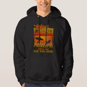 Retired 2023 I Worked My Whole Life  Retirement Wo Hoodie
