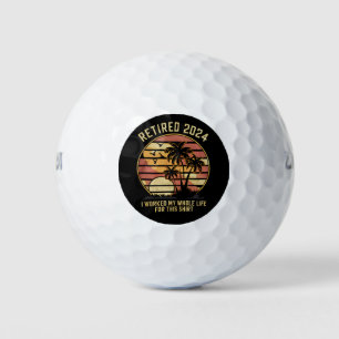 Retired 2024 I Worked My Whole Life Retirement Golf Balls