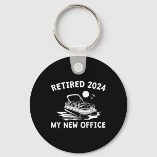 Retired 2024 - My New Office Funny Pontoon Boating Key Ring