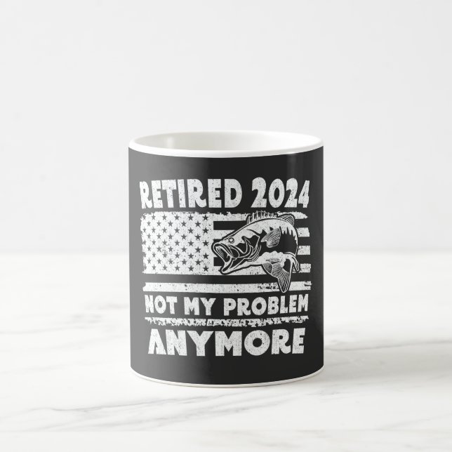 Retired 2024 Not My Problem Anymore Funny Fishing  Coffee Mug (Center)