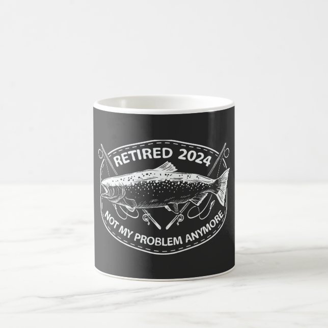 Retired 2024 Not My Problem Anymore Funny Fishing  Coffee Mug (Center)