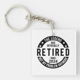 Retired 2024 Not My Problem Anymore, Funny Key Ring