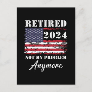 Retired 2024 Not My Problem Anymore Retirement Holiday Postcard