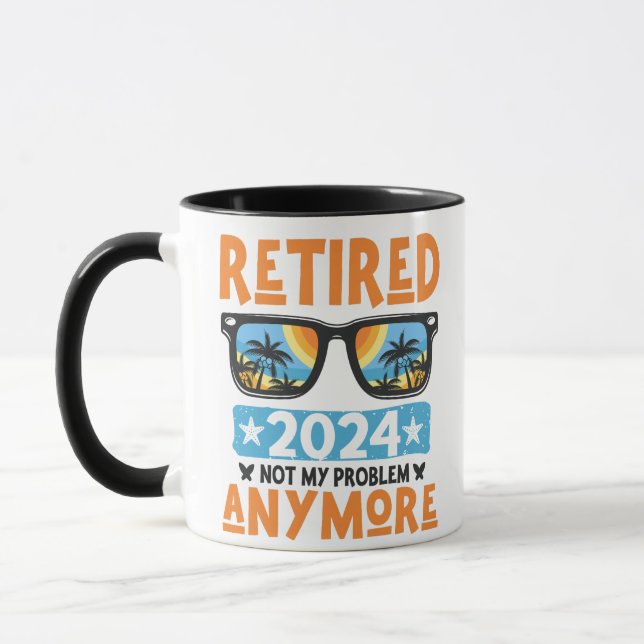 Retired 2024 Not My Problem Anymore Retirement Mug (Left)