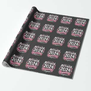 Retired 2024 Not my Problem Anymore Retirement  Wrapping Paper