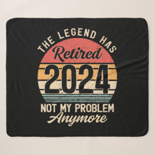 Retired 2024 Not My Problem Anymore Sherpa Blanket