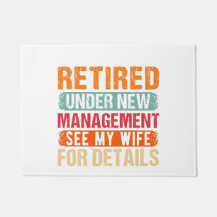 Retired 2024 Under New Management See Wife For Det Doormat