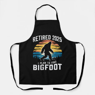 Retired 2025 I Plan To Find Bigfoot Retirement Apron