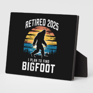 Retired 2025 I Plan To Find Bigfoot Retirement Plaque