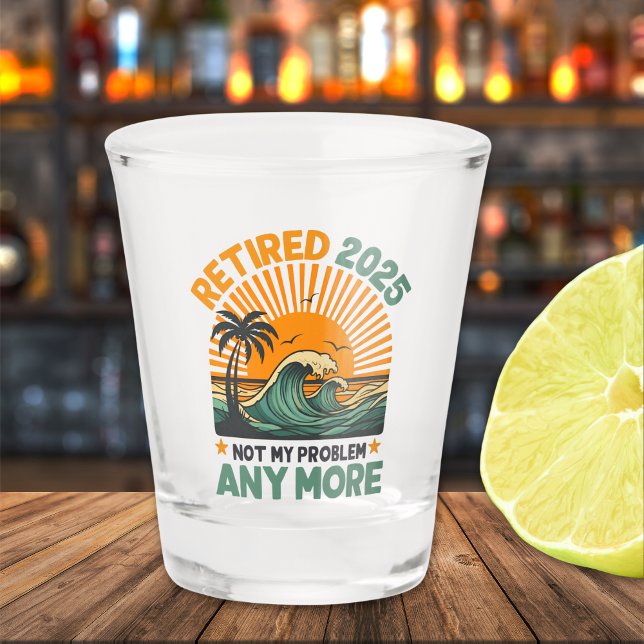 Retired 2025 Not My Problem any more Gift Shot Glass (Creator Uploaded)