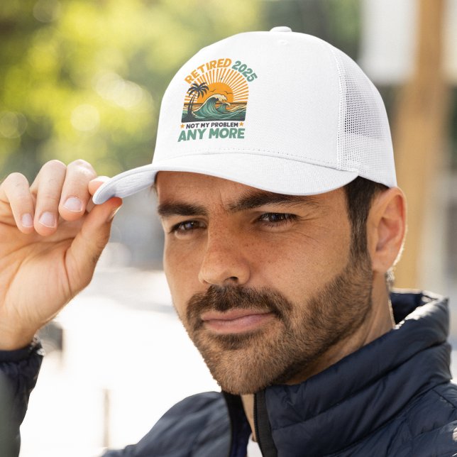 Retired 2025 Not My Problem any more Gift Trucker Hat (Creator Uploaded)