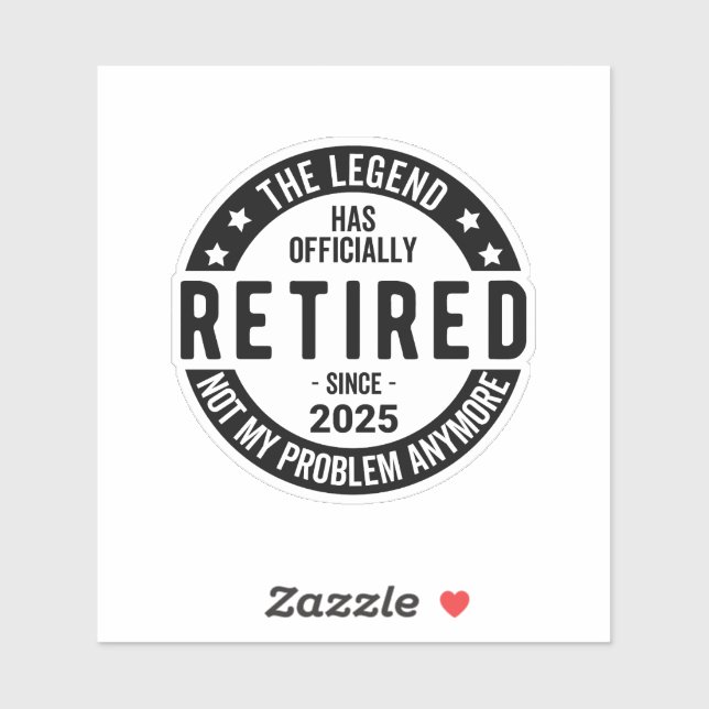Retired 2025 Not My Problem anymore - Retirement  (Sheet)