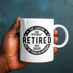 Retired 2025 Not My Problem anymore - Retirement  Coffee Mug<br><div class="desc">Our retired 2025 gift is designed for people who are about to retire. Special gifts for a special day. Just give this present as a nice retirement gift for men/women on their retirement date. They will be so happy and touched by your thoughtful gift. This design is great for every...</div>