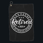 Retired 2025 Not My Problem Anymore Retirement Golf Towel<br><div class="desc">The "Retired 2025 Not My Problem Anymore Retirement" brings a humourous twist to celebrating retirement for men and women. This playful design marks the milestone of stepping into a new, relaxed chapter of life with a touch of fun. Perfect for those retiring in 2025, this design lets you embrace retirement...</div>
