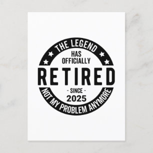 Retired 2025 Not My Problem anymore - Retirement Holiday Postcard