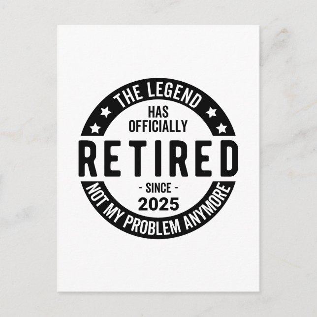 Retired 2025 Not My Problem anymore - Retirement  Holiday Postcard (Front)