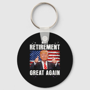 Retired 2025 Retirement 2025 Retiring 2025 Trump Key Ring