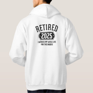 Retired 2025 Retirement Men Women Humour Hoodie