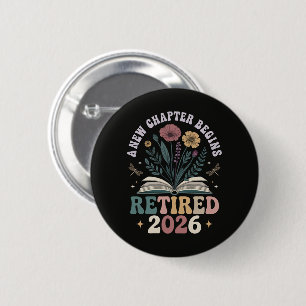 Retired 2026 A New Chapter Begins 6 Cm Round Badge