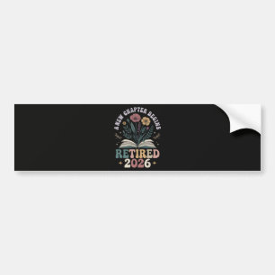 Retired 2026 A New Chapter Begins Bumper Sticker
