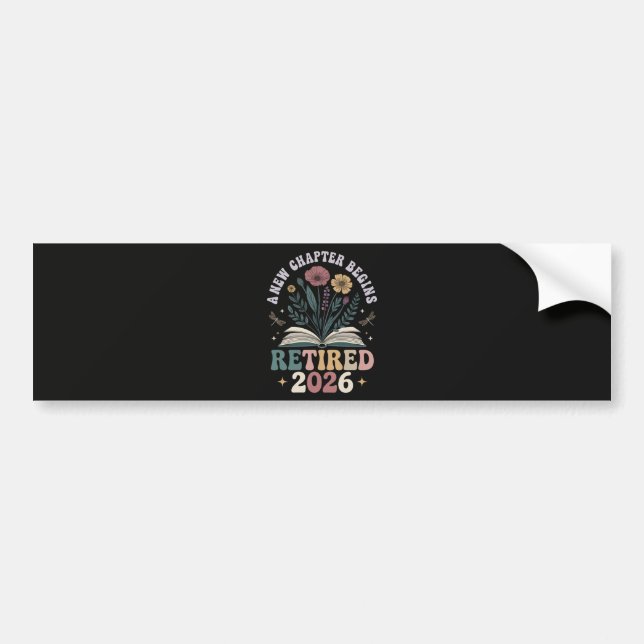 Retired 2026 A New Chapter Begins Bumper Sticker (Front)