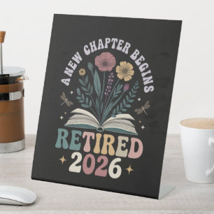 retired 2026 a new chapter begins pedestal sign