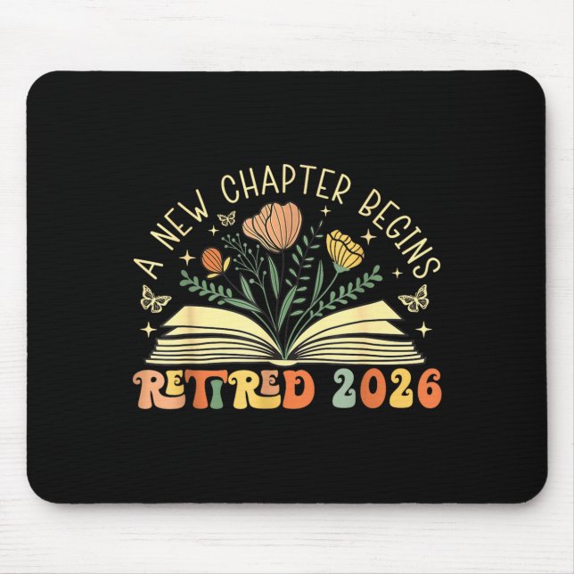 Retired 2026 A New Chapter Begins Retirement Teach Mouse Pad (Front)