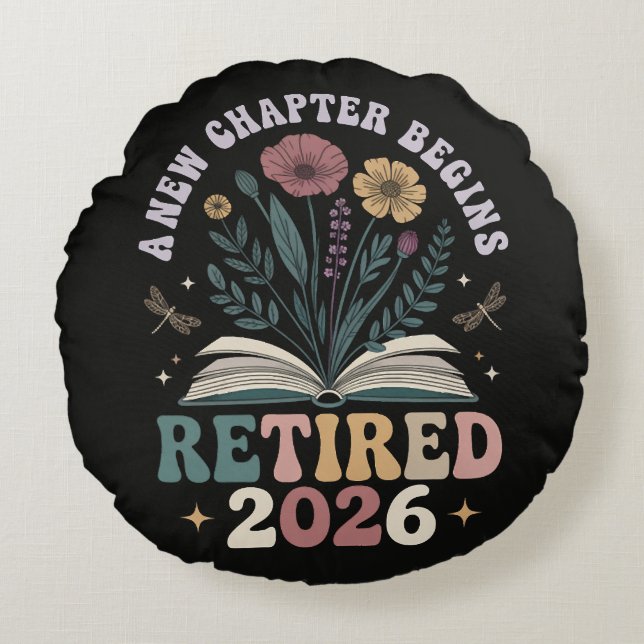 retired 2026 a new chapter begins round cushion (Front)