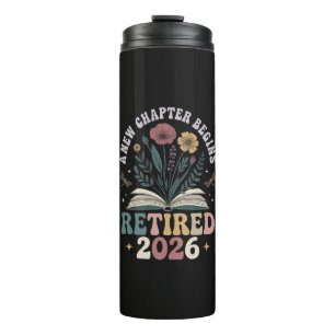 Retired 2026 A New Chapter Begins Thermal Tumbler