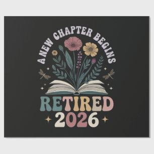 Retired 2026 A New Chapter Begins Wrapping Paper