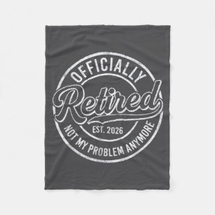 Retired 2026 Funny Retirement For Men Women Humor  Fleece Blanket