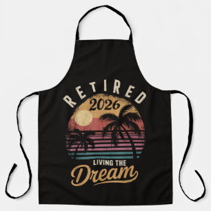 Retired 2026 Living the Dream Retirement Apron