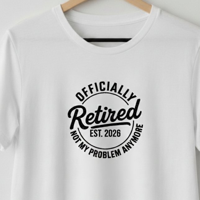 Retired 2026 Mens Womens Funny Retirement Gifts  T-Shirt (Creator Uploaded)