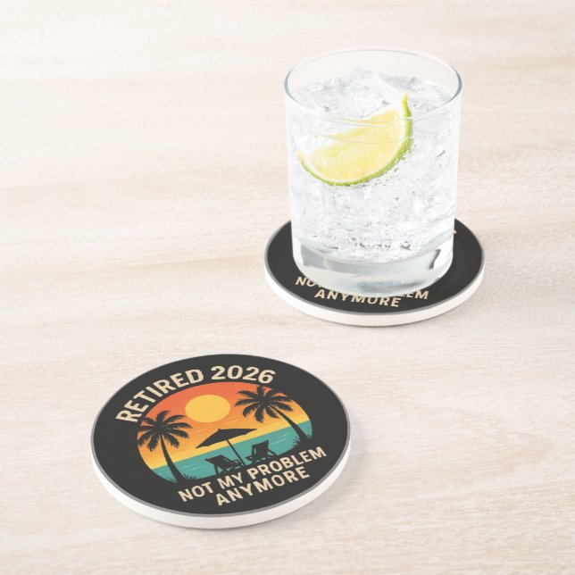 Retired 2026 Not My Problem Anymore Coaster (Side)