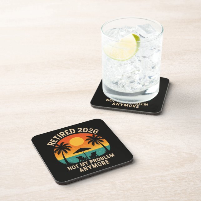 Retired 2026 Not My Problem Anymore Coaster (Right Side)