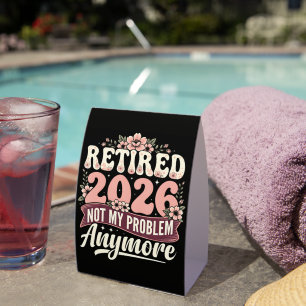 Retired 2026 Not My Problem Anymore Floral
