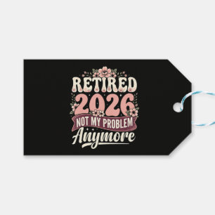 Retired 2026 Not My Problem Anymore Floral Gift Tags