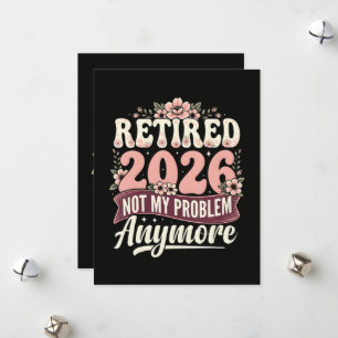 Retired 2026 Not My Problem Anymore Floral Holiday Card
