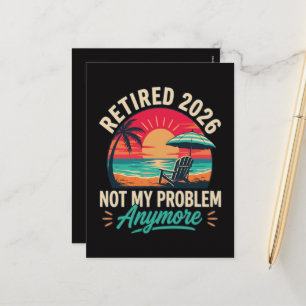 Retired 2026 Not My Problem Anymore  Holiday Postcard