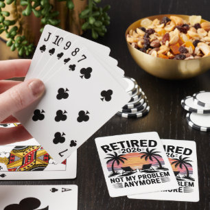 Retired 2026 not My Problem Anymore Playing Cards